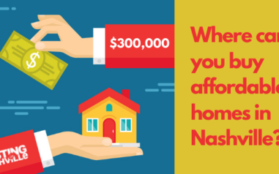 Best Neighborhoods to Shop for Homes Under $300k in Nashville (Part 1)