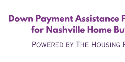Down Payment Assistance Programs for Nashville Home Buyers